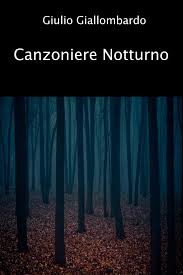 Canzoniere notturno di Giulio Giallombardo